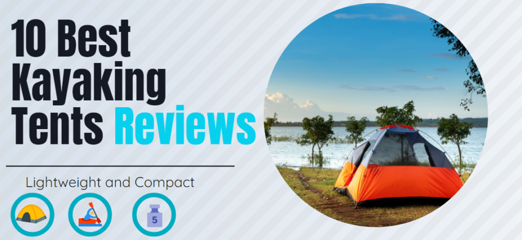 10 best kayaking tents
