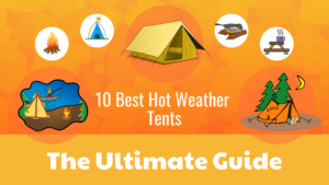 Best Hot Weather Tents